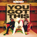 Skindred - You Got This : Album  + Ticket Bundle  (Album Launch Show at Leeds Beckett Students Union) *Pre-Order