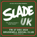 Slade UK 27/12/24 @ Brudenell