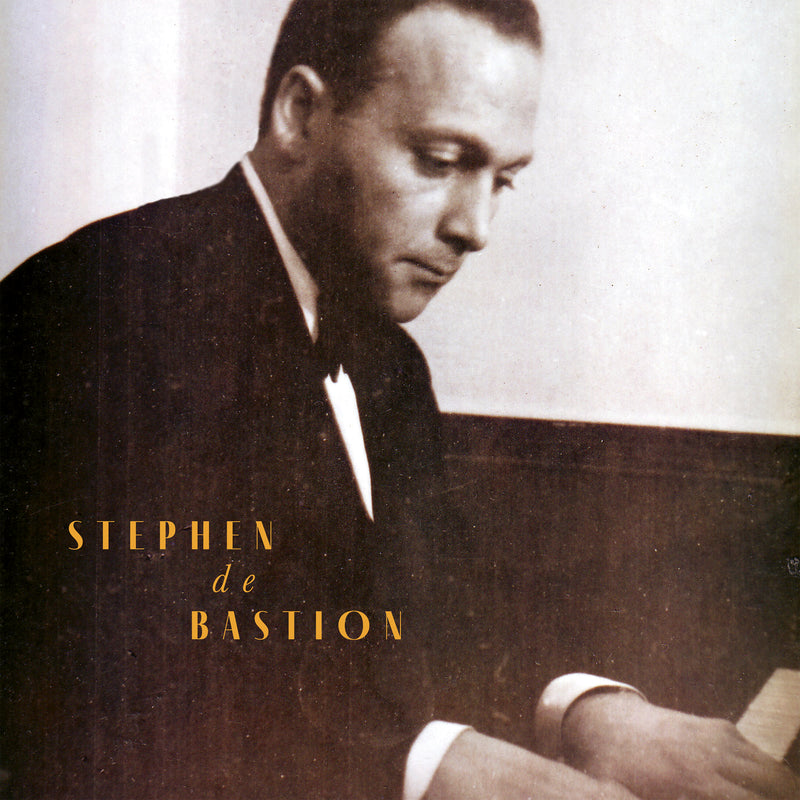 Stephen De Bastion - Songs From The Piano Player of Budapest