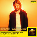 Sub Focus - Contact : Album + Ticket Bundle  (Live Dj Set at Project House Leeds) *Pre-order