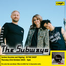 Subways (The) - When I'm With You + INSTORE SESSION