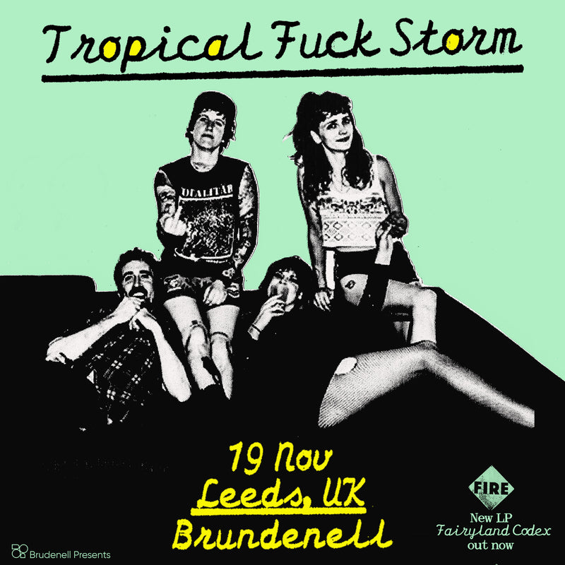 Tropical Fuck Storm  19/11/26 @ Brudenell Social Club