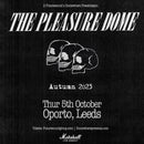 Pleasure Dome (The) 05/10/23 @ Oporto