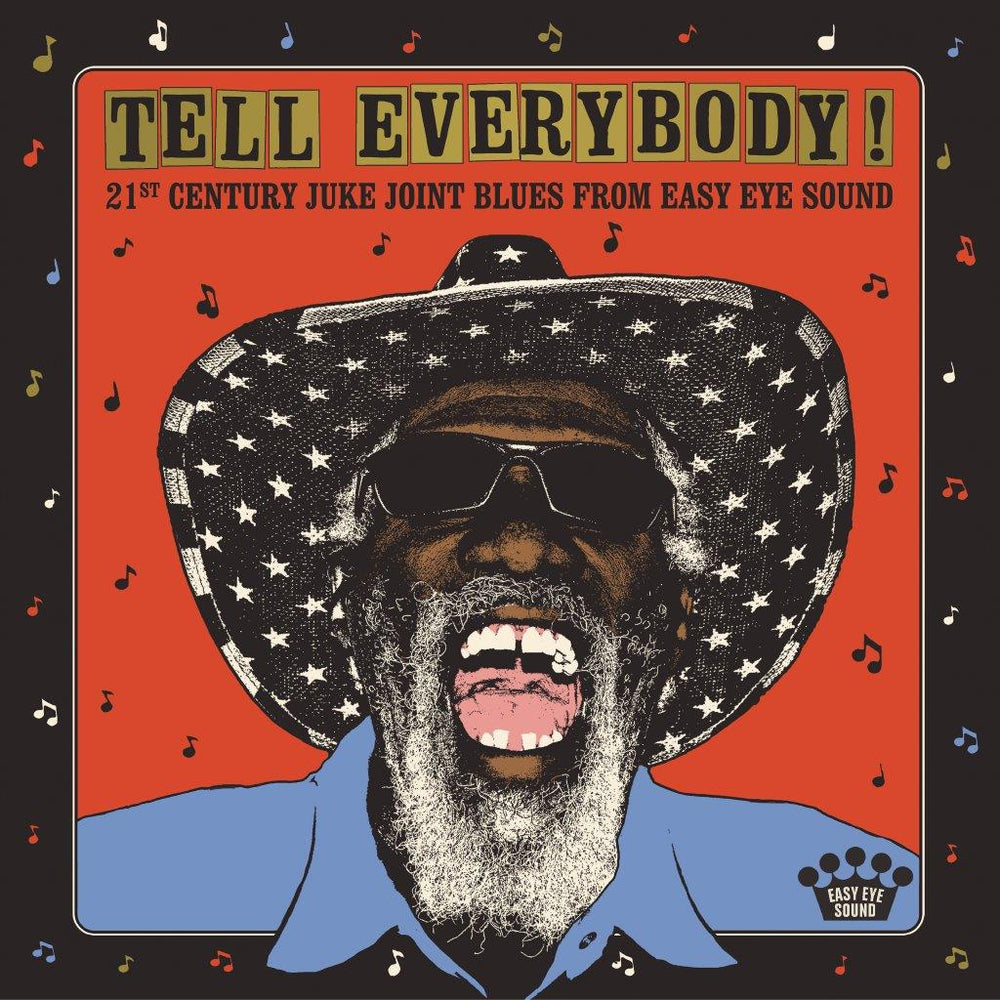 Tell Everybody! 21st Century Juke Joint Blues From Easy Eye Sound - Various Artists