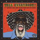 Tell Everybody! 21st Century Juke Joint Blues From Easy Eye Sound - Various Artists
