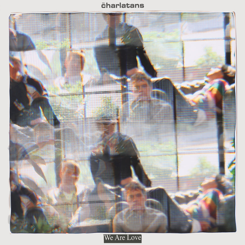 Charlatans (The) - We Are Love