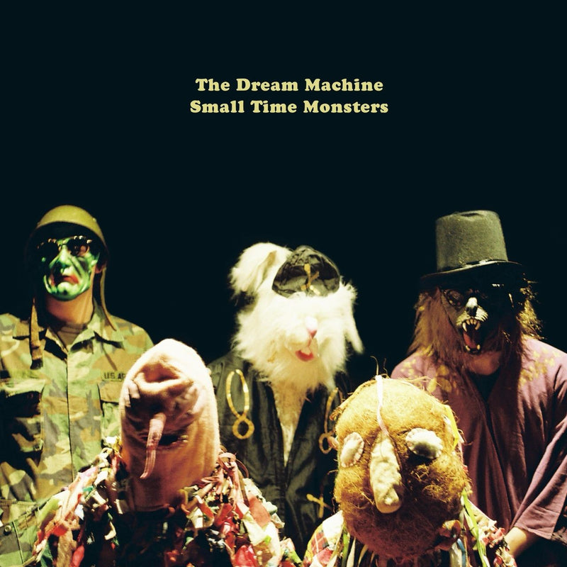 Dream Machine (The) - Small Time Monsters