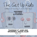 Get Up Kids (The) 05/06/25 @ Brudenell Social Club