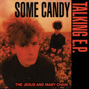 Jesus and Mary Chain (The) - Some Candy Talking (40th Anniversary) - Limited RSD 2026