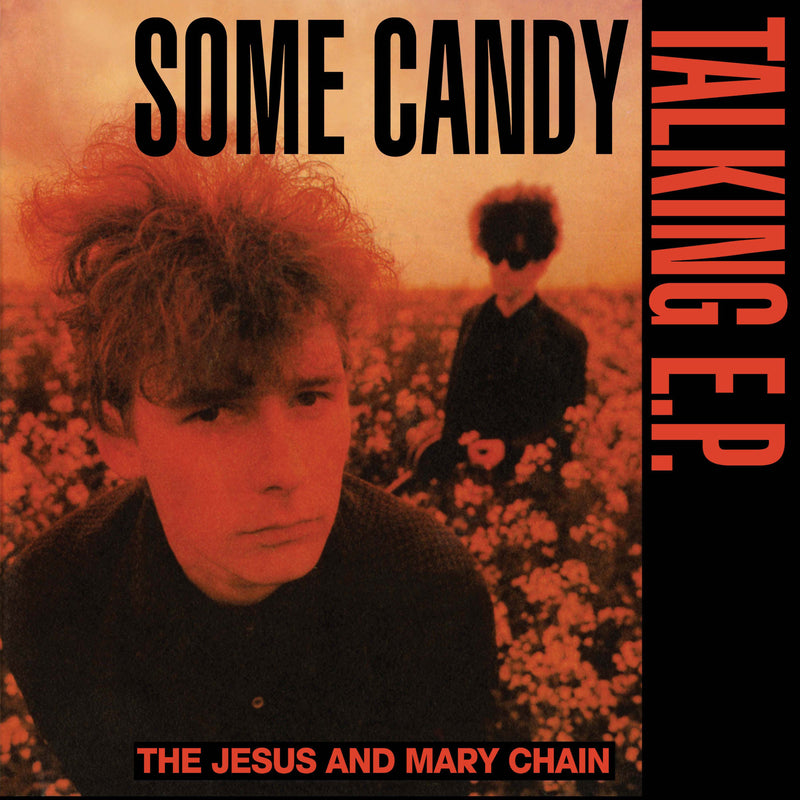 Jesus and Mary Chain (The) - Some Candy Talking (40th Anniversary) - Limited RSD 2026