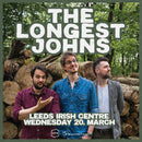 Longest Johns (The) 20/03/24 @ Leeds Irish Centre