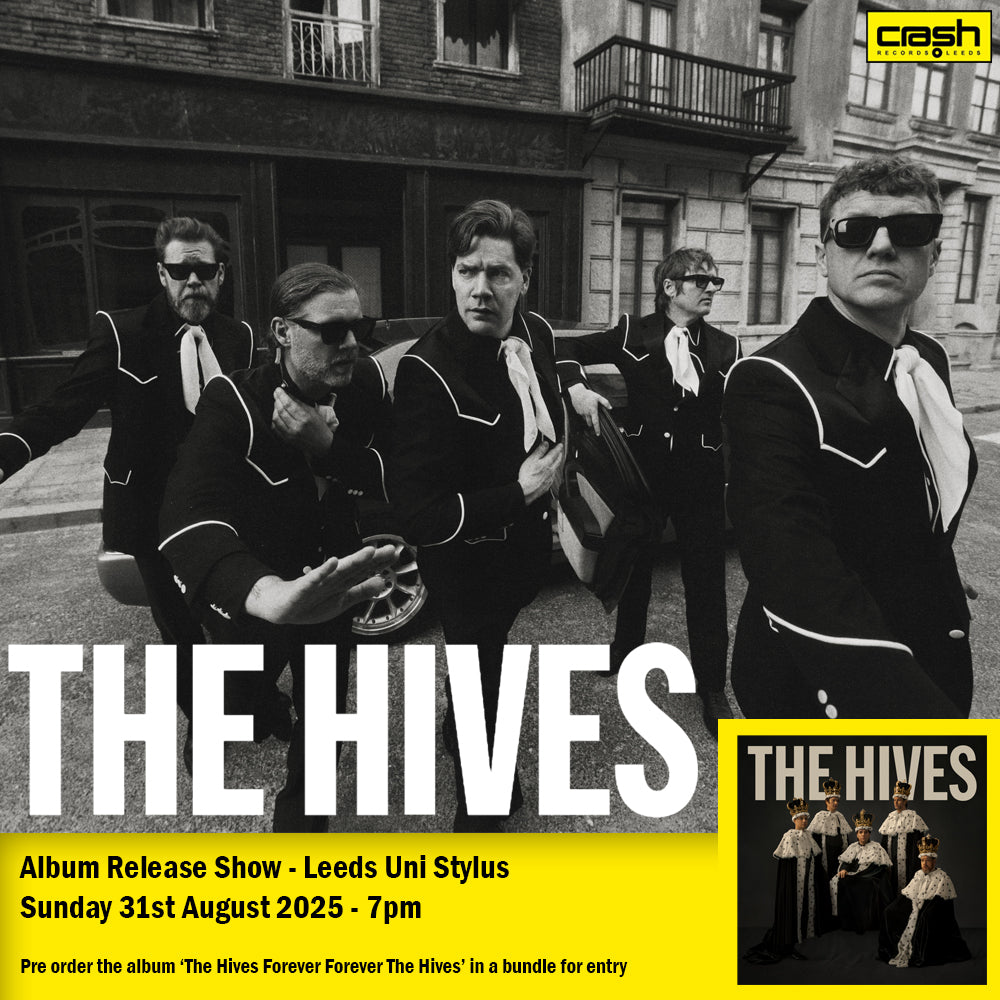 The Hives - The Hives Forever Forever The Hives : Album  + Ticket Bundle  (Album Launch Show at Leeds Uni Stylus) *Pre-Order