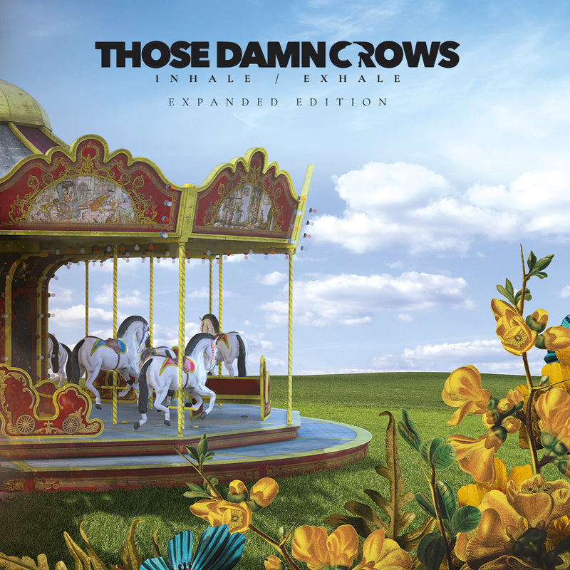 Those Damn Crows - Inhale Exhale: Expanded Edition