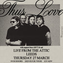 Thus Love 27/03/25 @ The Attic, Leeds