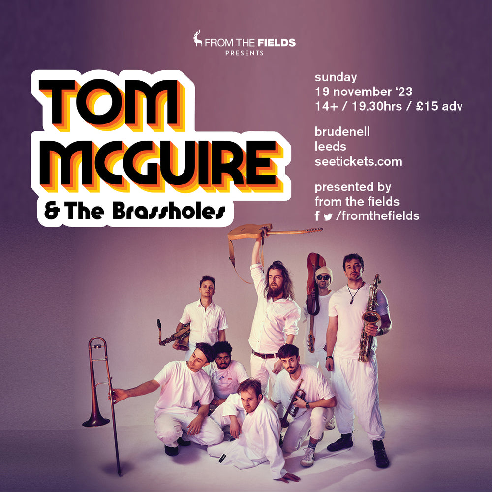 Tom McGuire & The Brassholes 19/11/23 @ Brudenell Social Club