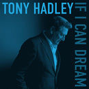 Tony Hadley - If I Can Dream *Pre-Order
