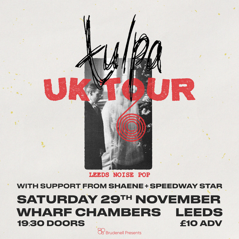 Tulpa 29/11/25 @ Wharf Chambers