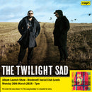 TWILIGHT SAD (THE) - IT'S THE LONG GOODBYE + Ticket Bundle (Album Launch Show at Brudenell Social Club) *Pre-Order