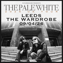 Pale White (The) 09/04/26 @ Wardrobe