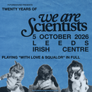 We Are Scientists 05/10/26 @ Leeds Irish Centre