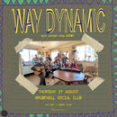Way Dynamic 27/08/26 @ Brudenell Social Club