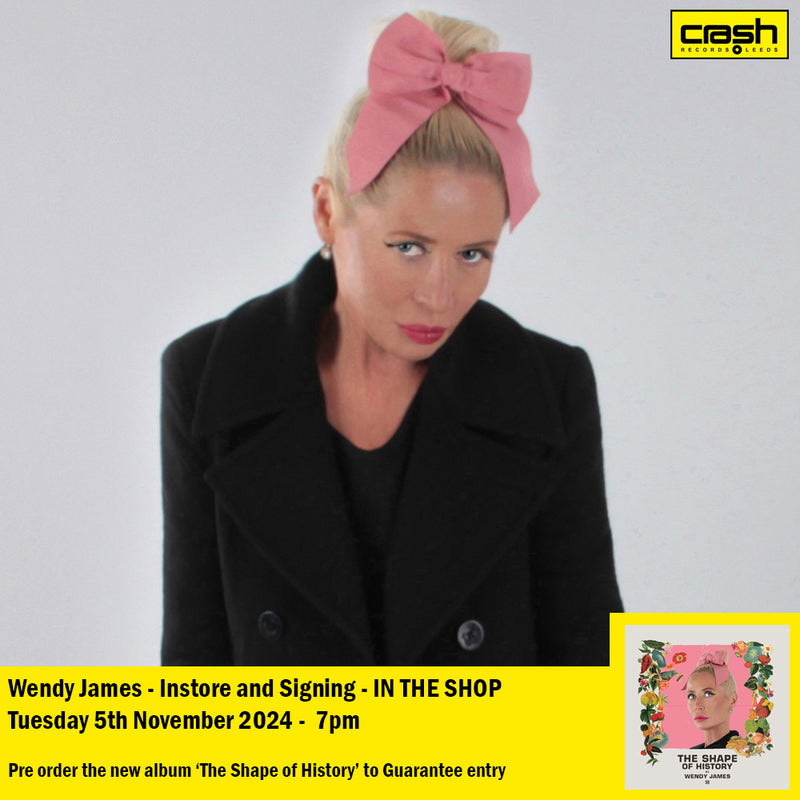 Wendy james - The Shape Of History  + INSTORE SESSION