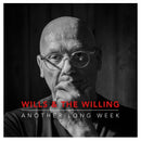 Wills & The Willing - Another Long Week *Pre-Order