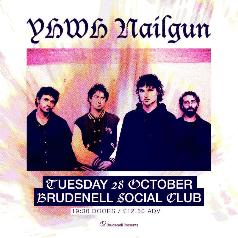 YHWH Nailgun 28/10/25 @ Brudenell Social Club
