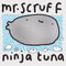 Mr Scruff - Ninja Tune