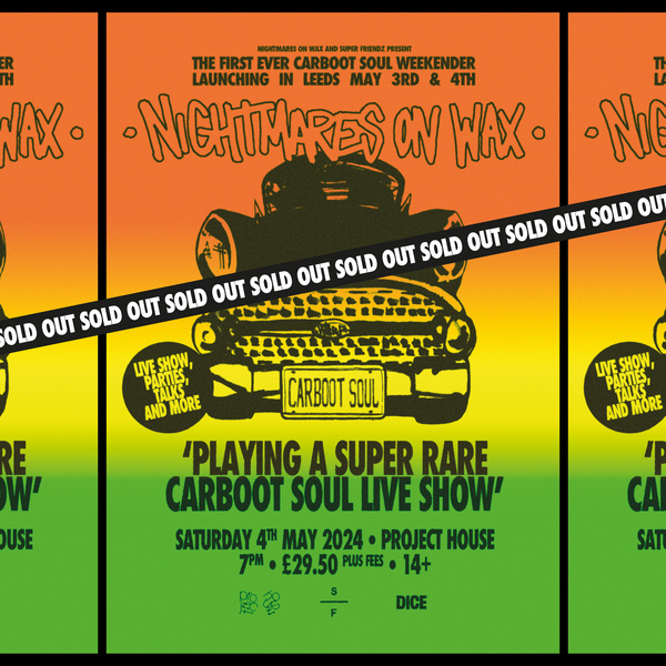 Nightmares On Wax 25 Years of Carboot Soul Live 04/05/24 @ Project House