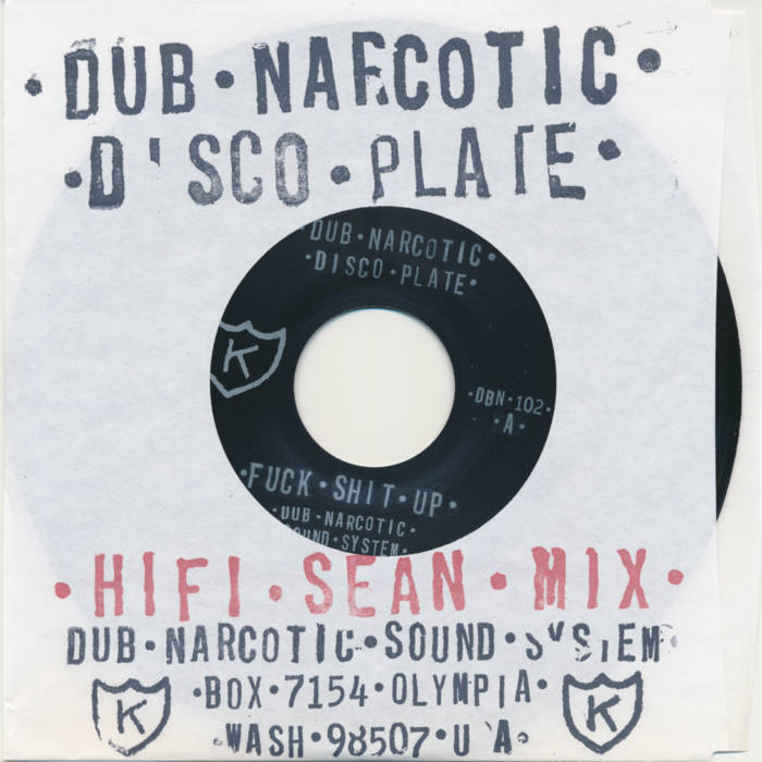 Dub Narcotic Sound System - Fuck Shit Up