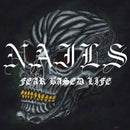 Nails - Fear Based Life *Pre-Order