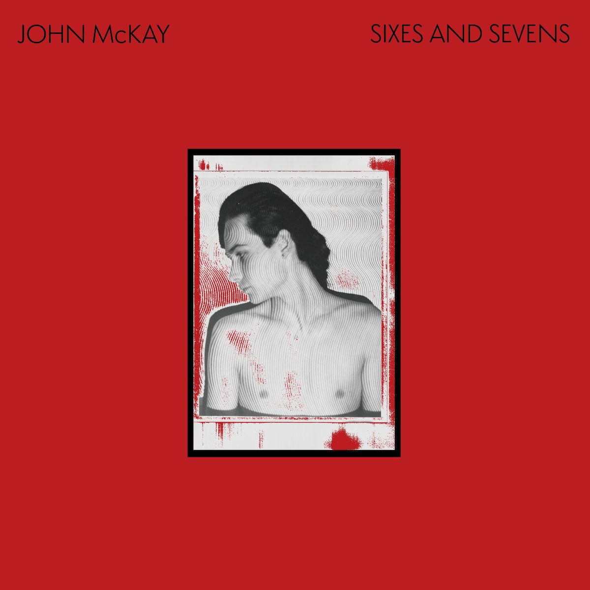 John Mckay - Sixes And Sevens