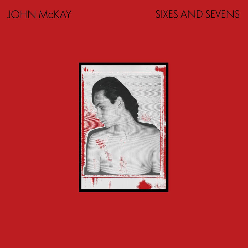 John Mckay - Sixes And Sevens