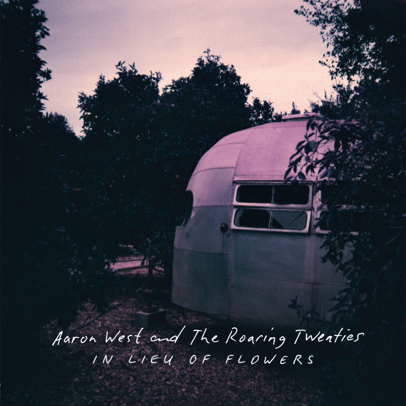 Aaron West and The Roaring Twenties - In Lieu of Flowers