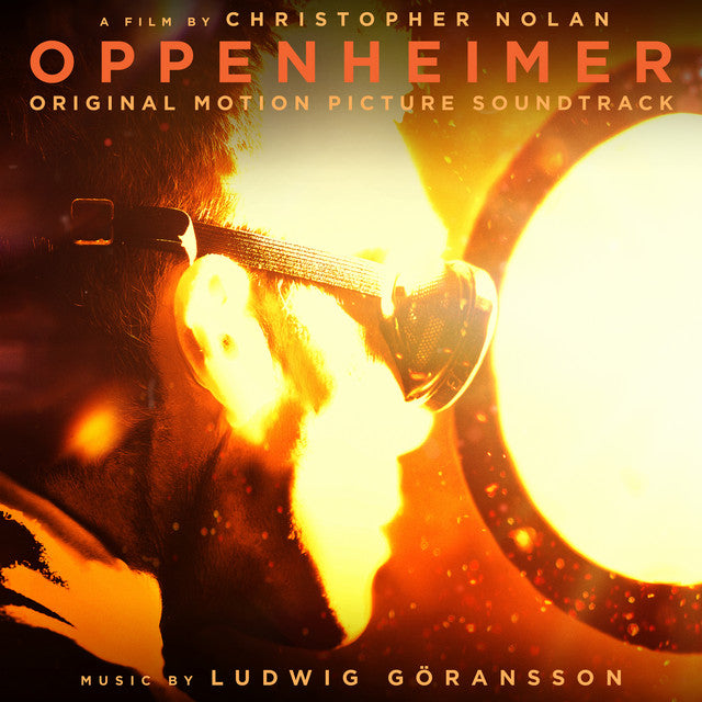 Oppenheimer - Ludwig Göransson: A Film By Christopher Nolan