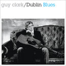 Guy Clark - Dublin Blues