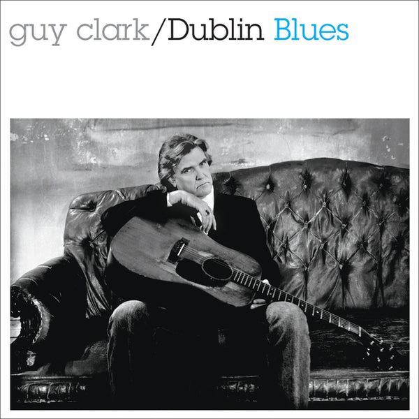 Guy Clark - Dublin Blues