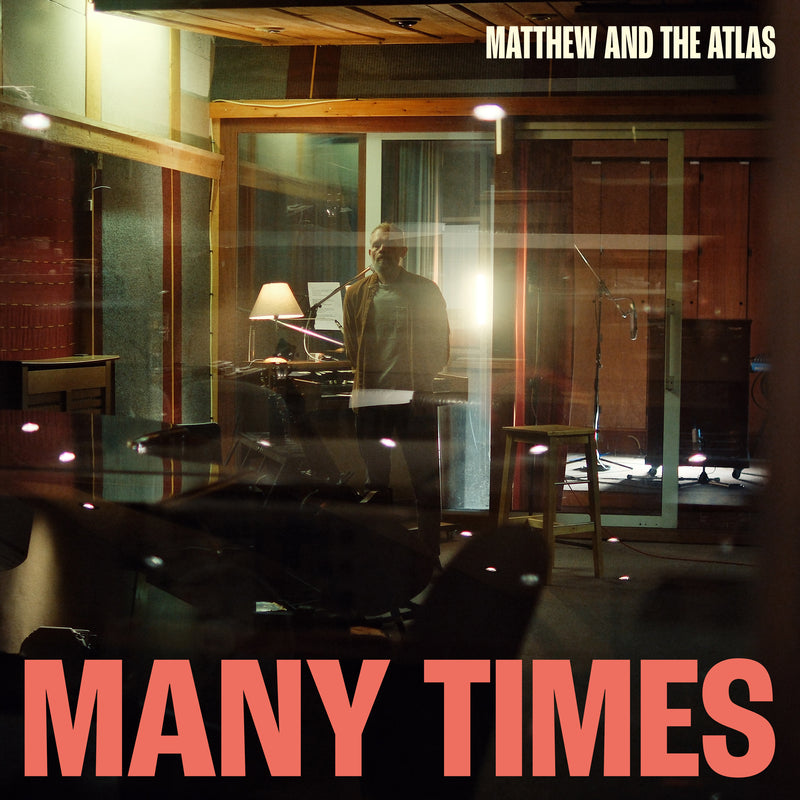 Matthew & The Atlas - Many Times *Pre-Order