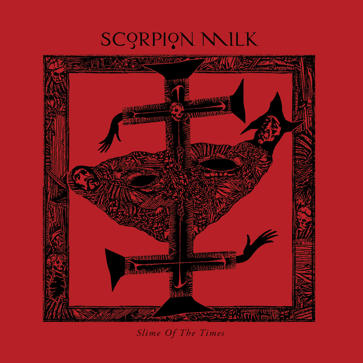 Scorpion Milk - Slime Of The Times