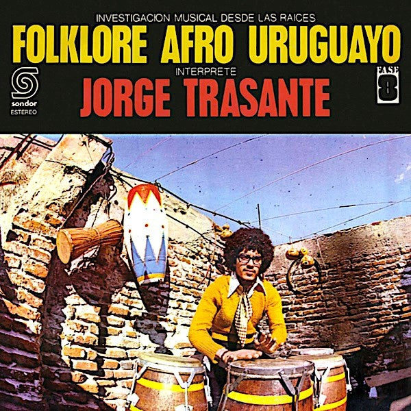 Jorge Trasante - Investigacion Musical Desde Las Raices Folklore Afro Uruguayo *Pre-Order