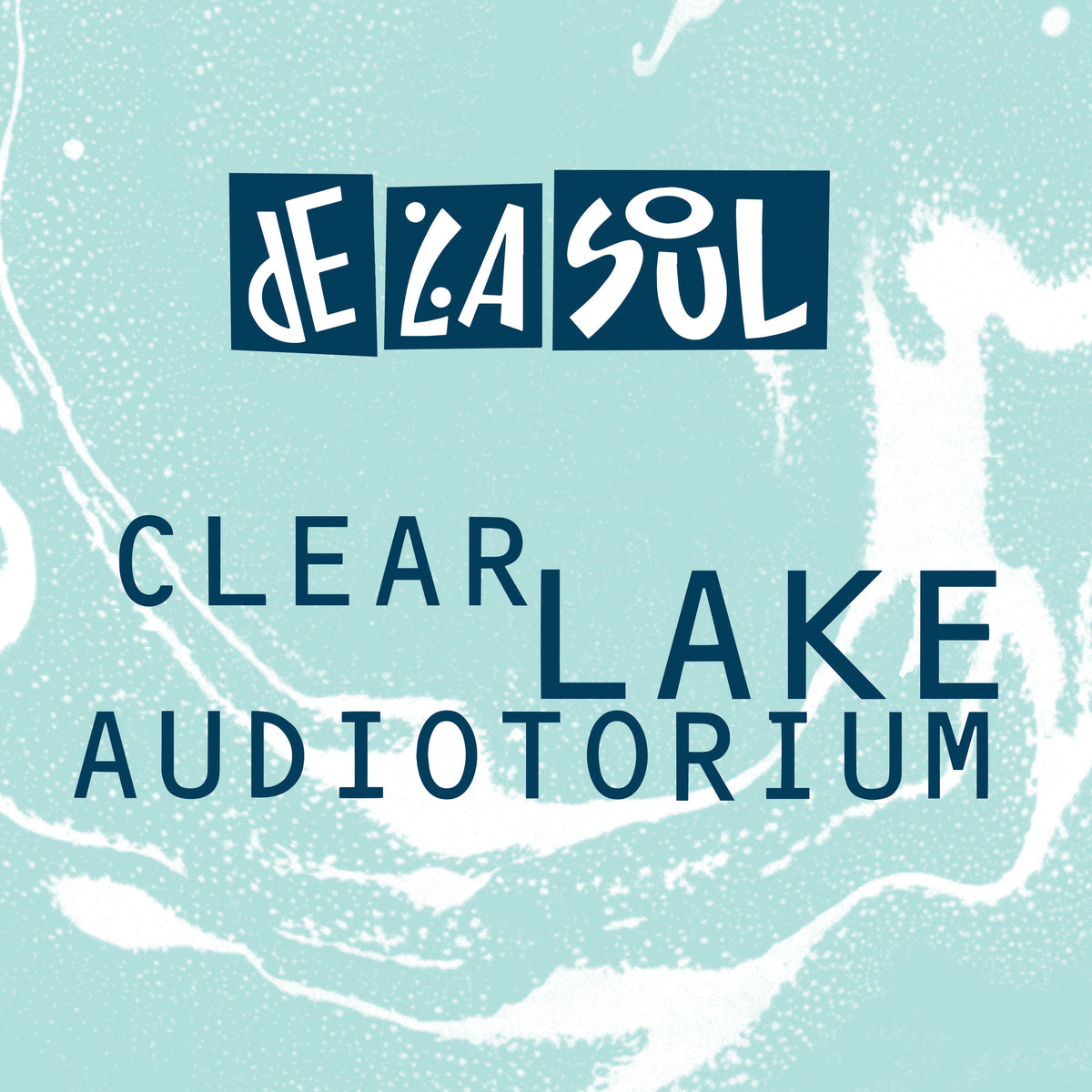 De La Soul - Clear Lake Audiotorium