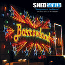 Shed Seven - See Youse At the Barras