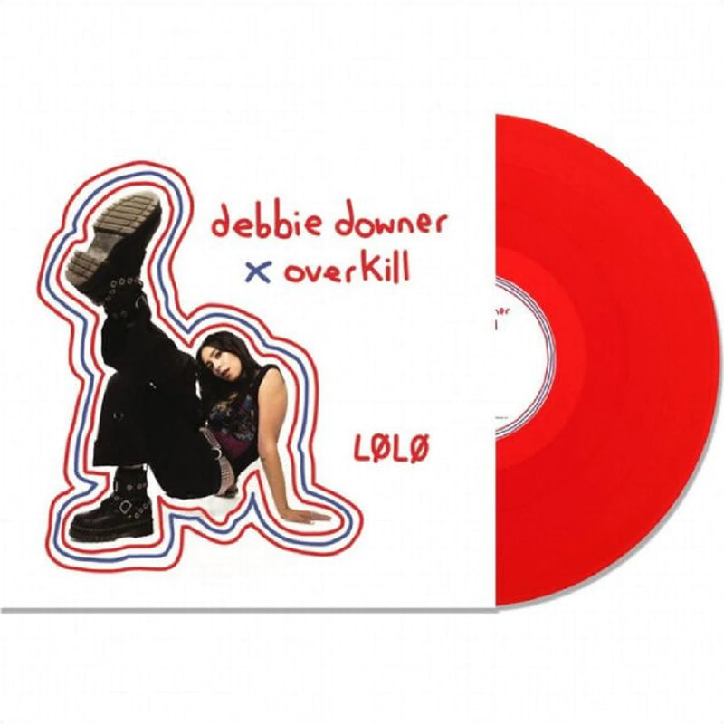 LØLØ – Debbie Downer x Overkill