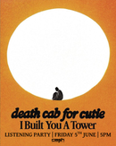 Death Cab For Cutie - I Built You A Tower + LISTENING PARTY