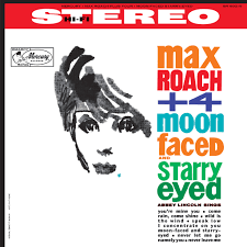 Max Roach +4 - Moon Faced and Starry Eyed