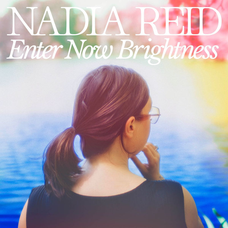 Nadia Reid - Enter Now Brightness *SIGNED*