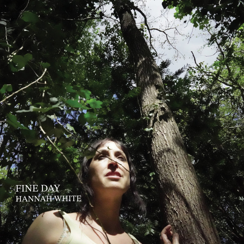 Hannah White - Fine Day *Pre-Order