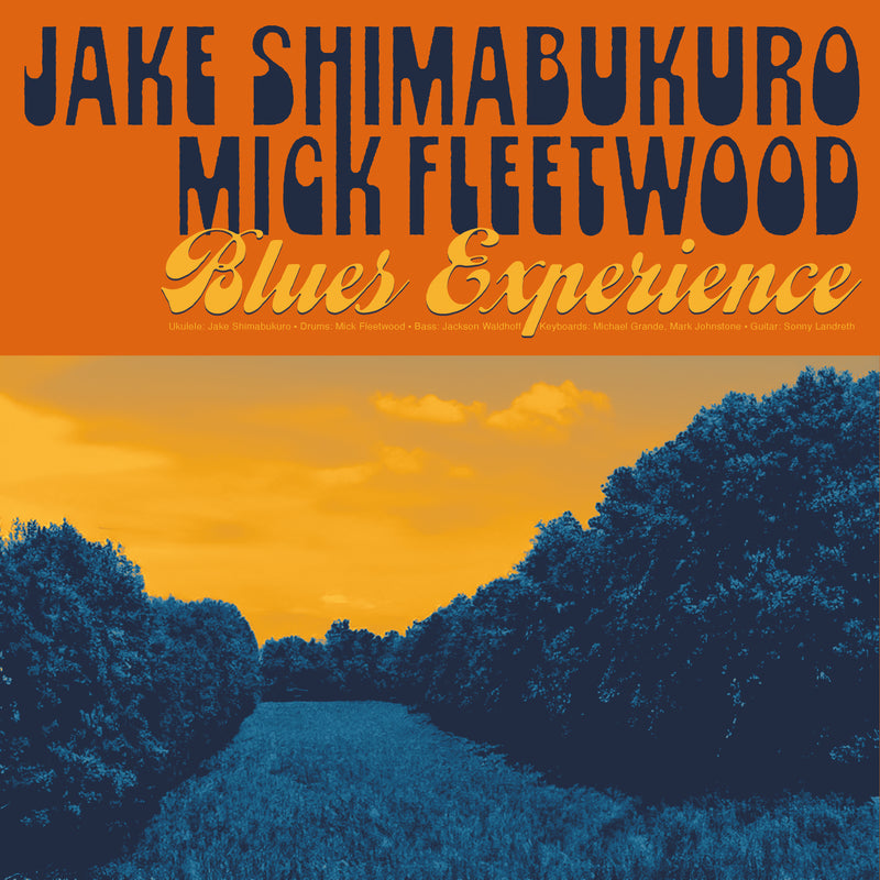 Jake Shimabukuro & Mick Fleetwood - Blues Experience *Pre-Order