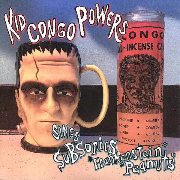 Kid Congo Powers - Sings the Subsonics